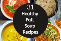 Fall Soup Recipes: 31 Delicious & Nutritious Bowls