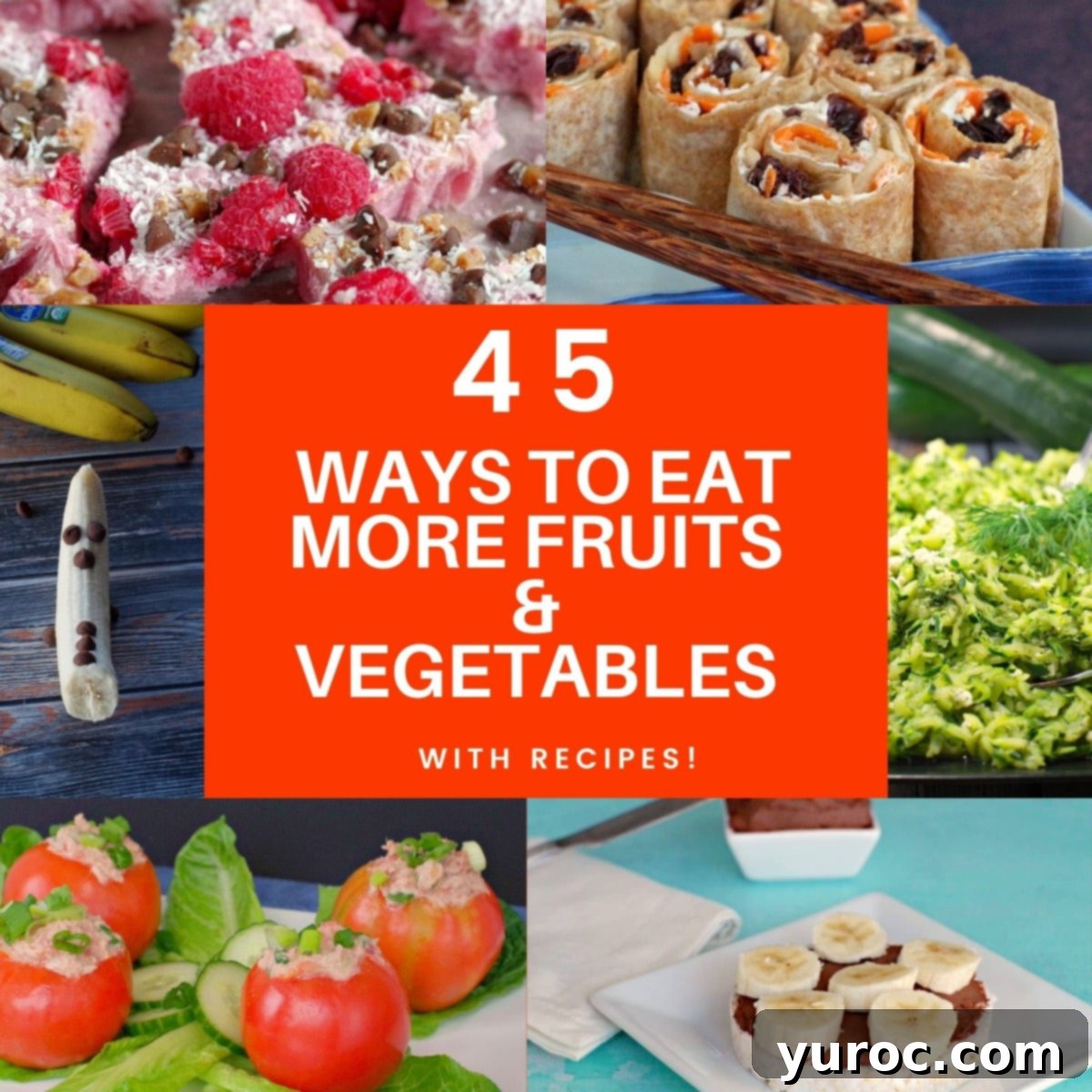 A collage of six vibrant recipe photos, demonstrating various creative ways to incorporate more fruits and vegetables into meals, with white text on an orange background in the center